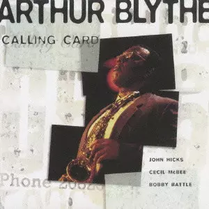 ARTHUR BLYTHE / アーサー・ブライス / CALLING CARD / コーリング・カード