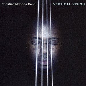 CHRISTIAN MCBRIDE / クリスチャン・マクブライド / VERTICAL VISION / ヴァーティカル・ヴィジョン