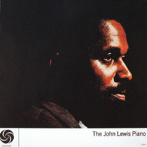 JOHN LEWIS / ジョン・ルイス / THE JOHN LEWIS PIANO / ジョン・ルイス・ピアノ
