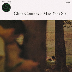 I MISS YOU SO / アイ・ミス・ユー・ソー+4/CHRIS CONNOR/クリス 