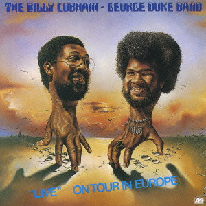 BILLY COBHAM / GEORGE DUKE / ビリー・コブハム/ジョージ・デューク・バンド / "LIVE" ON TOUR IN EUROPE / ライヴ