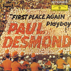 PAUL DESMOND / ポール・デスモンド / ファースト・プレイス・アゲイン(紙ジャケット/SHM-CD)