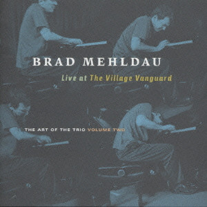 BRAD MEHLDAU / ブラッド・メルドー / The Art Of The Trio Vol. 2:live At The Village Vanguard / アート・オブ・ザ・トリオ Vol.2