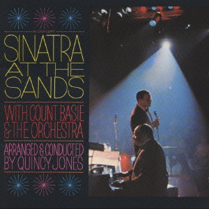 FRANK SINATRA / フランク・シナトラ / Sinatra At The Sands With Count Basie And The Orchestra / シナトラ・ライヴ・アット・ザ・サンズ