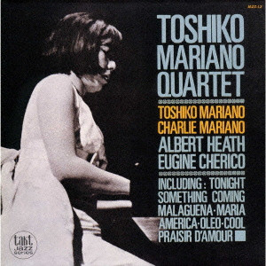 TOSHIKO AKIYOSHI / 秋吉敏子 / TOSHIKO MARIANO QUARTET / トシコ=マリアーノ・クァルテット