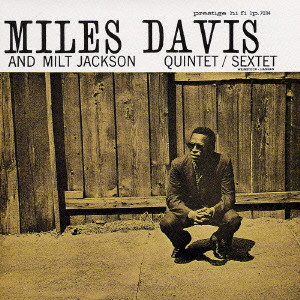 MILES DAVIS / マイルス・デイビス / マイルス・デイヴィス・アンド・ミルト・ジャクソン