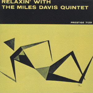 MILES DAVIS / マイルス・デイビス / RELAXIN' WITH THE MILES DAVIS QUINTET / リラクシン