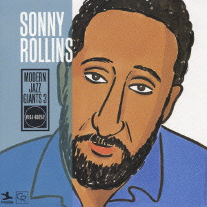 SONNY ROLLINS / ソニー・ロリンズ / MODERN JAZZ GIANTS 3 SONNY ROLLINS / モダン・ジャズ・ジャイアンツ［3］ソニー・ロリンズ