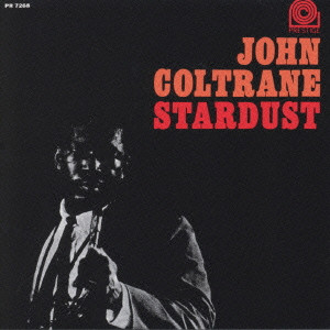 JOHN COLTRANE / ジョン・コルトレーン / Stardust / スターダスト