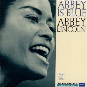 ABBEY LINCOLN / アビー・リンカーン / ABBEY IS BLUE / アビー・イズ・ブルー
