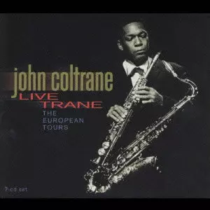 ジョン・コルトレーン CDセット ライヴ・トレーン～ジ・ヨーロピアン・ツアーズ LIVE TRANE - THE EUROPEAN TOURS / ライヴ・トレーン~ジ