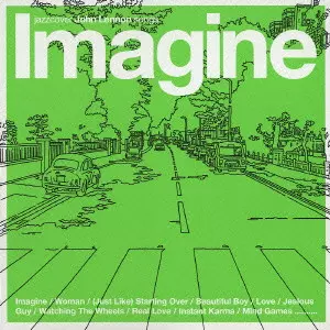 IMAGINE - JAZZCOVER JOHN LENNON SONGS / イマジン～ジャズカバー