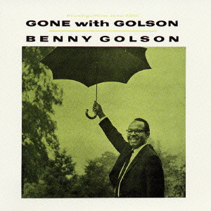 BENNY GOLSON / ベニー・ゴルソン / GONE WITH GOLSON / ゴーン・ウィズ・ゴルソン＋1