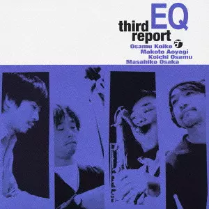 EQ / イーキュー(小池修/青柳誠/納浩一/大坂昌彦) / THIRD REPORT / サード・リポート