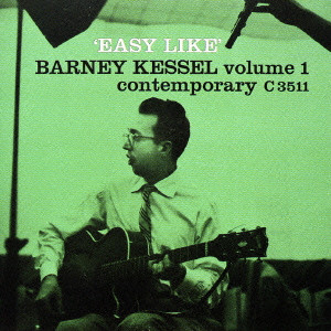 BARNEY KESSEL / バーニー・ケッセル / BARNEY KESSEL VOL.1; EASY LIKE / イージー・ライク＋2