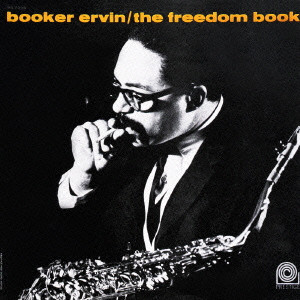 BOOKER ERVIN / ブッカー・アーヴィン / THE FREEDOM BOOK / ザ・フリーダム・ブック＋1