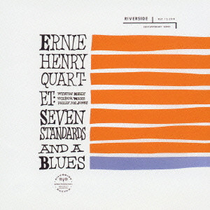 ERNIE HENRY / アーニー・ヘンリー / SEVEN STANDARDS AND A BLUES / セヴン・スタンダーズ・アンド・ア・ブルース