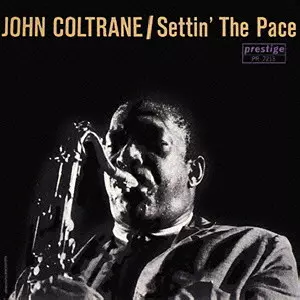 洋楽 John Coltran/Settin' The Pace SETTIN' THE PACE / セティン・ザ・ペース/JOHN COLTRANE/ジョン