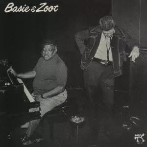 COUNT BASIE & ZOOT SIMS / カウント・ベイシー&ズート・シムズ / BASIE & ZOOT / ベイシー&ズート
