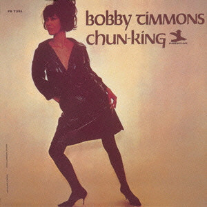 BOBBY TIMMONS / ボビー・ティモンズ / CHUN-KING / チャンキング