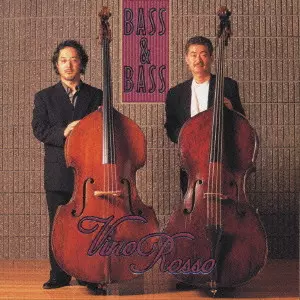 VINO ROSSO / ヴィノ・ロッソ / BASS & BASS / ベース＆ベース