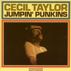 CECIL TAYLOR / セシル・テイラー / Jumpin' Punkins / ジャンピン・パンキンス