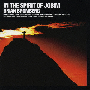 BRIAN BROMBERG / ブライアン・ブロンバーグ / IN THE SPIRIT OF JOBIM / イン・ザ・スピリット・オブ・ジョビン