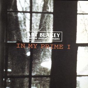 ART BLAKEY / アート・ブレイキー / IN MY PRIME 1 / イン・マイ・プライム1