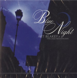 ART BLAKEY / アート・ブレイキー / BLUE NIGHT / ブルー・ナイト