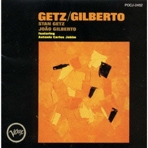 STAN GETZ / スタン・ゲッツ / GETZ / GILBERTO / ゲッツ／ジルベルト