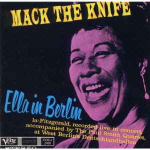 ELLA FITZGERALD / エラ・フィッツジェラルド / MACK THE KNIFE - ELLA IN BERLIN / “マック・ザ・ナイフ”エラ・イン・ベルリン