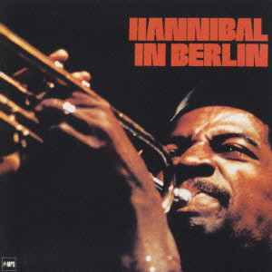 HANNIBAL MARVIN PETERSON / ハンニバル・マーヴィン・ピーターソン / HANNIBAL IN BERLIN / ハンニバル・イン・ベルリン