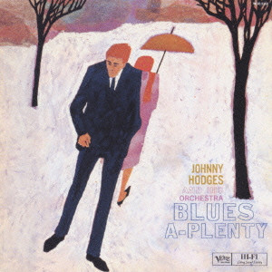 JOHNNY HODGES / ジョニー・ホッジス / BLUES-A-PLENTY / ブルース・ア・プレンティ