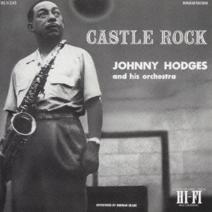 JOHNNY HODGES / ジョニー・ホッジス / CASTLE ROCK / キャッスル・ロック