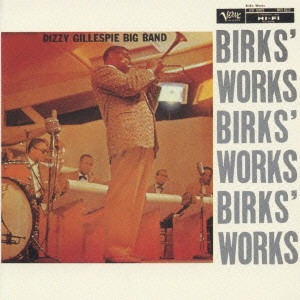 DIZZY GILLESPIE / ディジー・ガレスピー / Birk's Works / バークス・ワークス