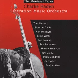 チャーリー・ヘイデン&nbsp;/&nbsp;THE MONTREAL TAPES