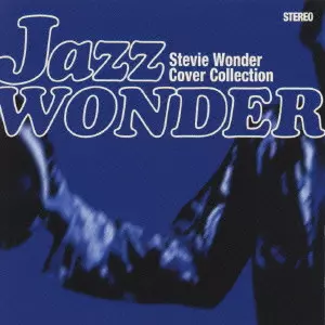 JAZZ WONDER - STEVIE WONDER COVER COLLECTION / ジャズ・ワンダー