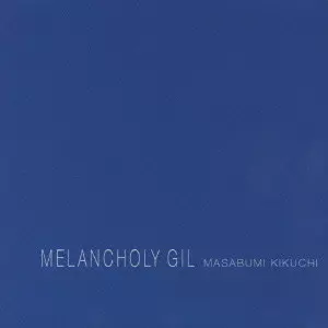 CD Masabumi Kikuchi Melancholy Gil  POCJ1483PROMO Verve Records プロモ /00110 MELANCHOLY GIL / メランコリー・ギル/MASABUMI KIKUCHI/菊地雅章