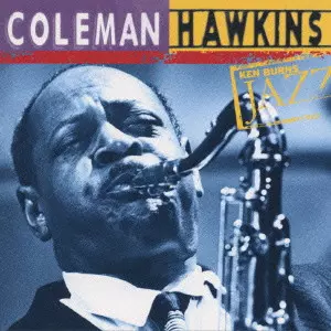 COLEMAN HAWAKINS - KEN BURNS JAZZ / コールマン・ホーキンス《ケン