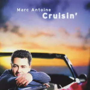 MARC ANTOINE / マーク・アントワン / CRUISIN' / クルージン