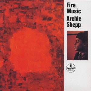 ARCHIE SHEPP / アーチー・シェップ / FIRE MUSIC / ファイアー・ミュージック