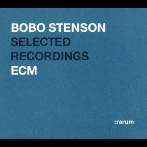 BOBO STENSON / ボボ・ステンソン / BOBO STENSON SELECTED RECORDINGS ECM / ECM 24bit ベスト・セレクション~ボボ・ステンソン