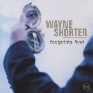 WAYNE SHORTER / ウェイン・ショーター / FOOTPRINTS - LIVE! / フットプリンツ~ベスト・ライヴ!