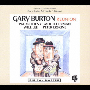 GARY BURTON / ゲイリー・バートン / REUNION / リユニオン《GRP 20th Anniversary Collection》