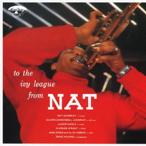NAT ADDERLEY / ナット・アダレイ / TO THE IVY LEAGUE FROM NAT / アイヴィ・リーグ[+3]