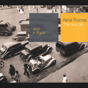 RENE THOMAS / ルネ・トーマ / THE REAL CAT / ザ・リアル・キャット