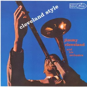JIMMY CLEVELAND / ジミー・クリーヴランド / CLEVELAND STYLE / クリーヴランド・スタイル