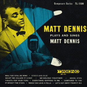 MATT DENNIS / マット・デニス / PLAYS AND SINGS / プレイズ・アンド・シングス
