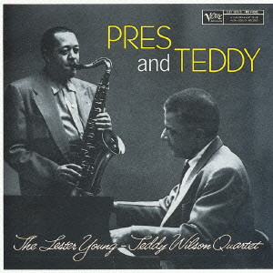 LESTER YOUNG / レスター・ヤング / PRES AND TEDDY / プレス・アンド・テディ[+1]