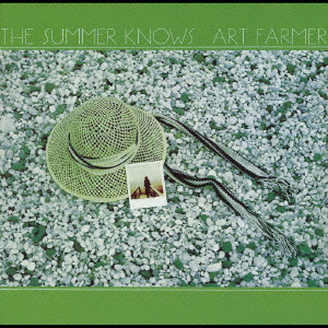 ART FARMER / アート・ファーマー / THE SUMMER KNOWS / おもいでの夏
